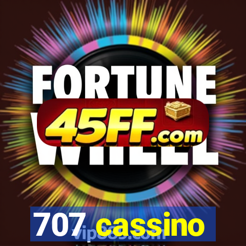 707 cassino